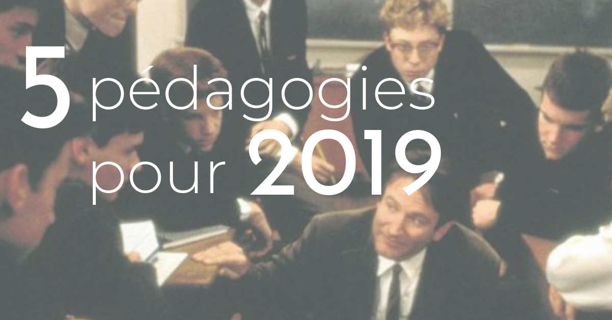 5 Pédagogies pour 2019